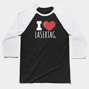 I love lasertag Baseball T-Shirt